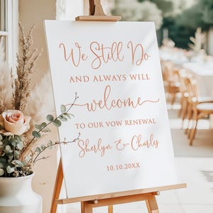 PRINTED or DIGITAL Rose Gold Vow Renewal Welcome Sign, We Still Do Poster, B194