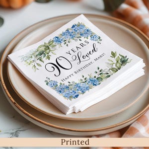 PRINTED 90th Birthday Napkins with Watercolor Blue Hydrangea, Personalized Party Napkins, 90 Years Loved, BS26-2