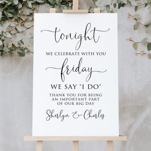 PRINTED or DIGITAL Modern Rehearsal Dinner Welcome Sign, Tonight We Celebrate with You Friday We say I DO, Foam Board or Poster, PW1125-5