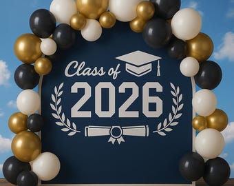 Class of 2026 Vinyl Decal: Graduation Party Backdrop a073