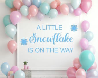 Winter Baby Shower Decal - A Little Snowflake is on the way, Winter Themed Vinyl Decal for Baby Showers & Nursery Decor a053