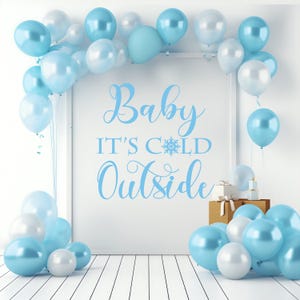 Baby It’s Cold Outside Winter-Themed Vinyl Decal for Baby Showers & Nursery Decor a050