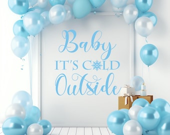 Baby It’s Cold Outside Winter-Themed Vinyl Decal for Baby Showers & Nursery Decor a050