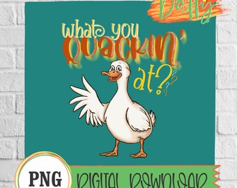 Funny Duck PNG – What You Quackin' At? Digital Download