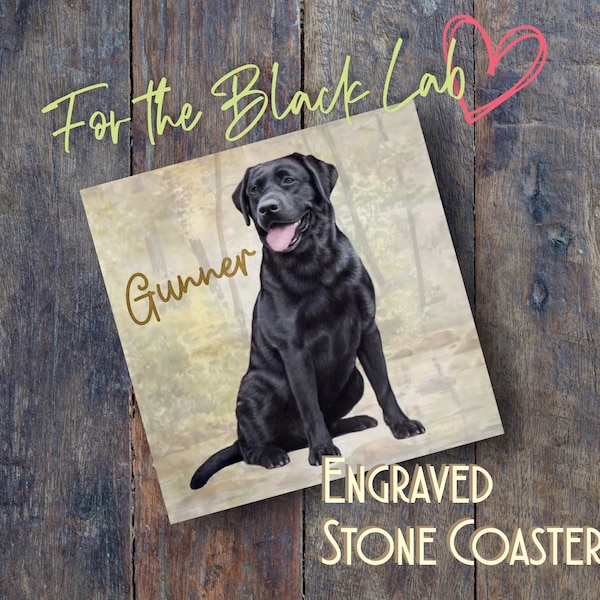 Black Labrador Coaster - Personalized, Stone Coaster, Laser Engraved,