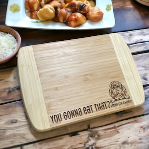 You Gonna Eat That? Doodle Cutting Board, Laser Engraved