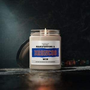 Manifesting a BRONCOS win scented candle for football fan BRONCOS football fan candle for him or candle for her for gift or mancave candle