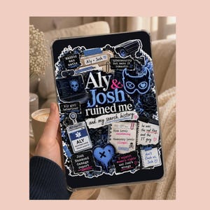 May include: A clear tablet case featuring a collage of dark blue and black graphics, including a security camera, a skull, a nurse ID badge, and text reading Aly & Josh ruined me and my search history, along with various notes and heart icons.