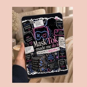 May include: A clear tablet case featuring a black collage design with neon pink and blue accents. The text reads MaskTok made me do it, and honestly, I regret nothing, surrounded by social media comment bubbles, stars, hearts, and book stacks.