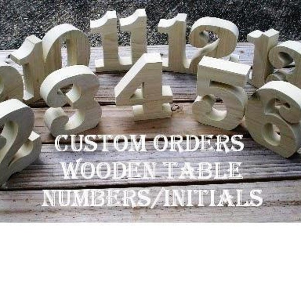 Custom Made Orders for wooden table numbers/initials