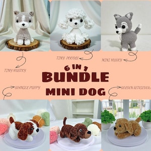 Pode incluir: Uma coleção de seis miniaturas de cães de crochê, incluindo um Tiny Husky, Tiny Poodle, Mini Husky, Spaniel Puppy e Golden Retriever. Os cães são de várias cores, com o texto "6 in 1 BUNDLE MINI DOG" no centro.