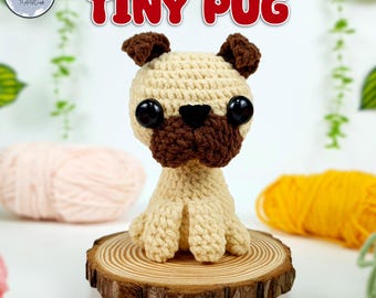Tiny Pug Crochet Pattern: Amigurumi Puppy Plush (PDF Pattern)