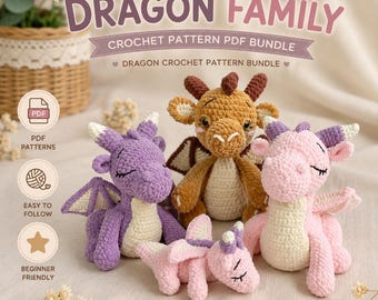 Dragon Family Crochet Pattern Bundle PDF – Amigurumi Dragon Patterns, Cute Fantasy Plush, Beginner Friendly Digital Download