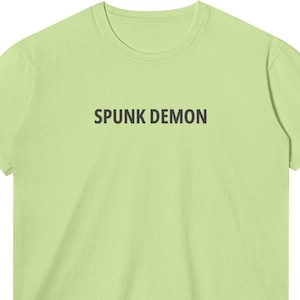 Spunk Demon Funny Shirt – Funny Gay T-Shirt | Edgy LGBTQ Meme Top | Internet Meme Gift Tee | Campcore Queer Fashion