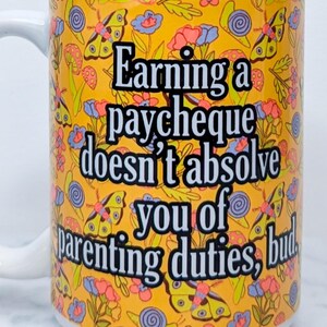 Att tjäna en lön befriar dig inte från föräldraansvar, kompis