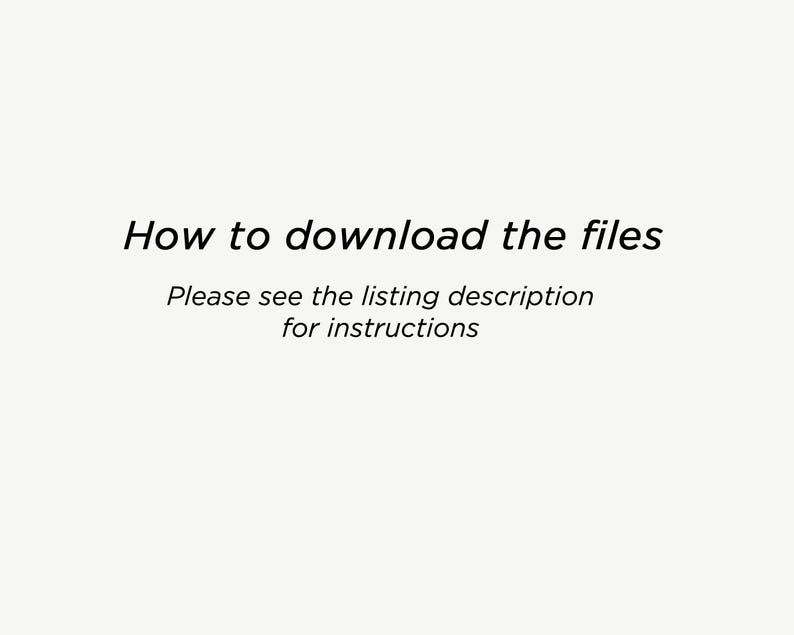 May include: Text on a cream-colored background reads "How to download the files." Below, smaller text says, "Please see the listing description for instructions."