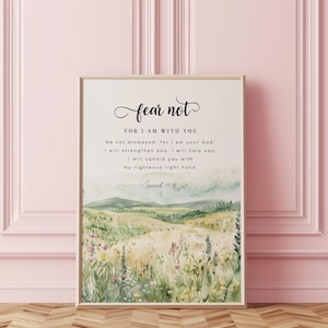 Isaiah 41:10 Fear not for I am with You, Bible Verse Wall Art, Scenic Scripture Print, Christian Gift, Christian Wall Decor, Minimalist