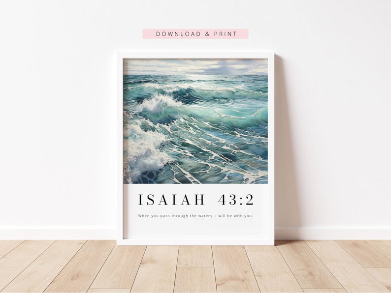 Isaiah 43:2 When You Pass through the Waters, Bible Verse Printable, Modern Scripture Print, Christian Wall Decor, Christian Gift, Baptism image 4