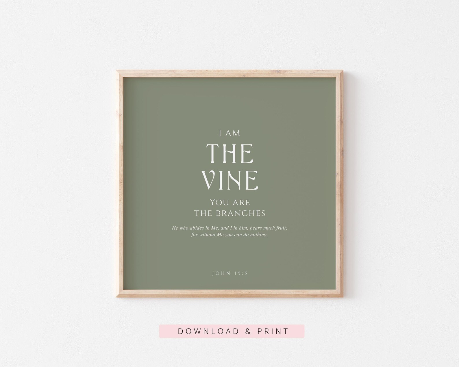 I Am the Vine Bible Verse Print, John 15:5, Minimalist Christian Wall ...