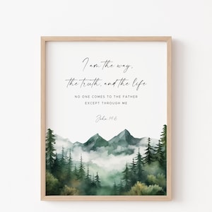 John 14:6 I am the way the truth the life, Bible Verse Printable, Modern Scripture Print, Mountain, Christian Wall Decor, Christian Gift