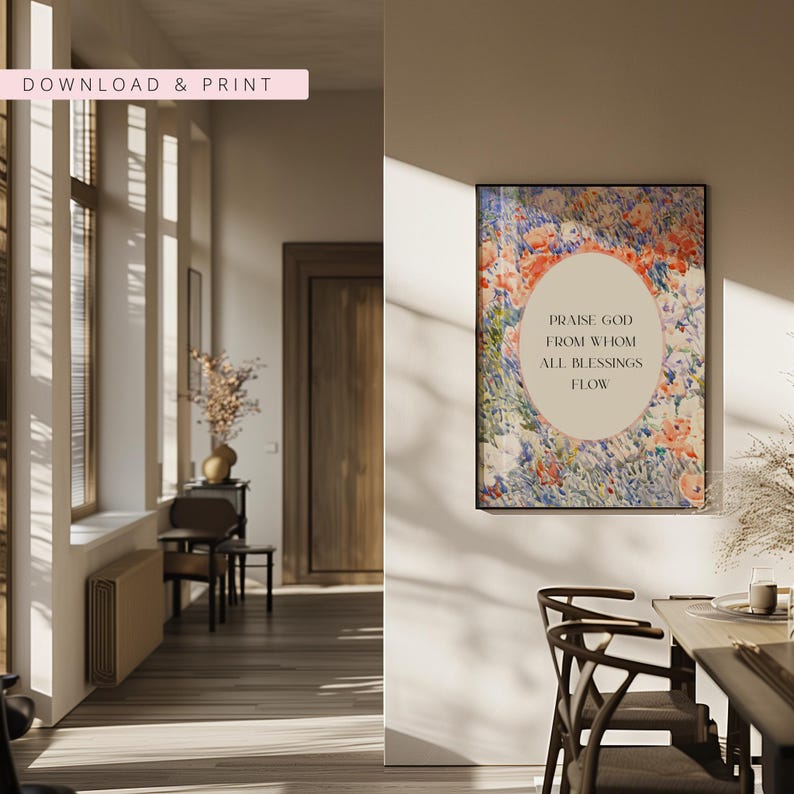 May include: A rectangular wall art print featuring a vibrant floral background in shades of blue, orange, and white. A central oval contains the black text: PRAISE GOD FROM WHOM ALL BLESSINGS FLOW. The artwork is displayed in a thin black frame.