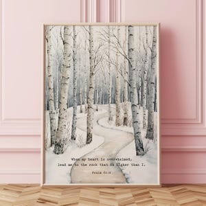 When My Heart is Overwhelmed, Psalm 61:2, Bible Verse Wall Art, Winter Forest , Scripture Print, Christian Gift, Christian Wall Decor