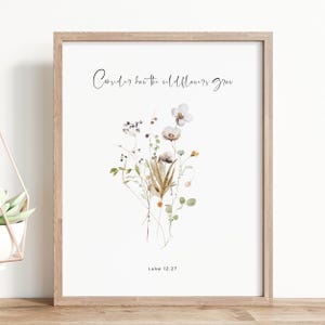 Luke 12:27, Consider How the Wildflowers Grow Bible Verse Wall Art, Scripture Print, Christian Wall Art, Baptism Gift, Christian Home Decor