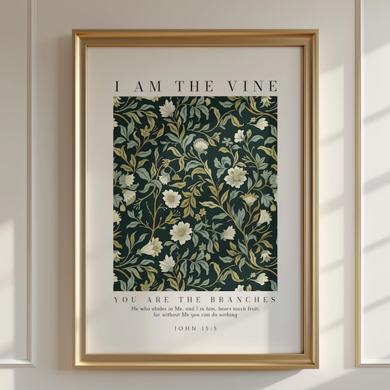 I am the Vine You are the Branches, John 15:5, Vintage Style Floral Christian Wall Art, Bible Verse Print, Scripture Sign, Botanical