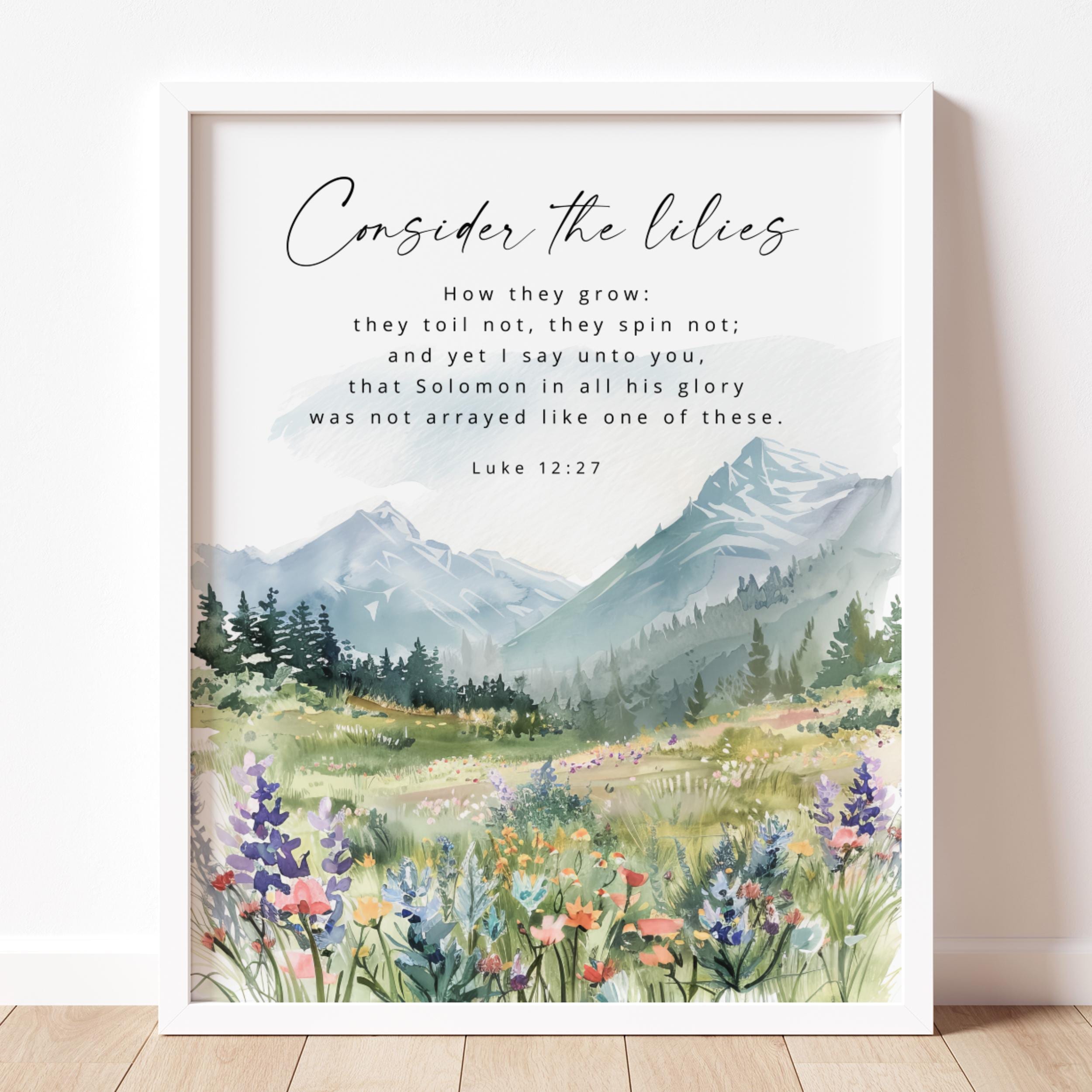 Consider the Lilies, Luke 12:27, Bible Verse Print, Bible Verse Wall ...