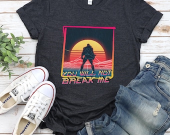You Will Not Break Me T-Shirt | Dungeon Crawler Carl Inspired