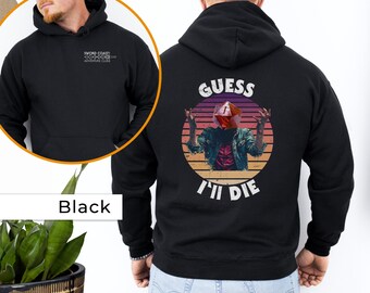 Guess I'll Die Vintage DnD Gaming Hoodie, Dungeons and Dragons Tee, Dragons Graphic Tee, Fantasy TTRPG Shirt, Dungeon Master Boho 80s Tee