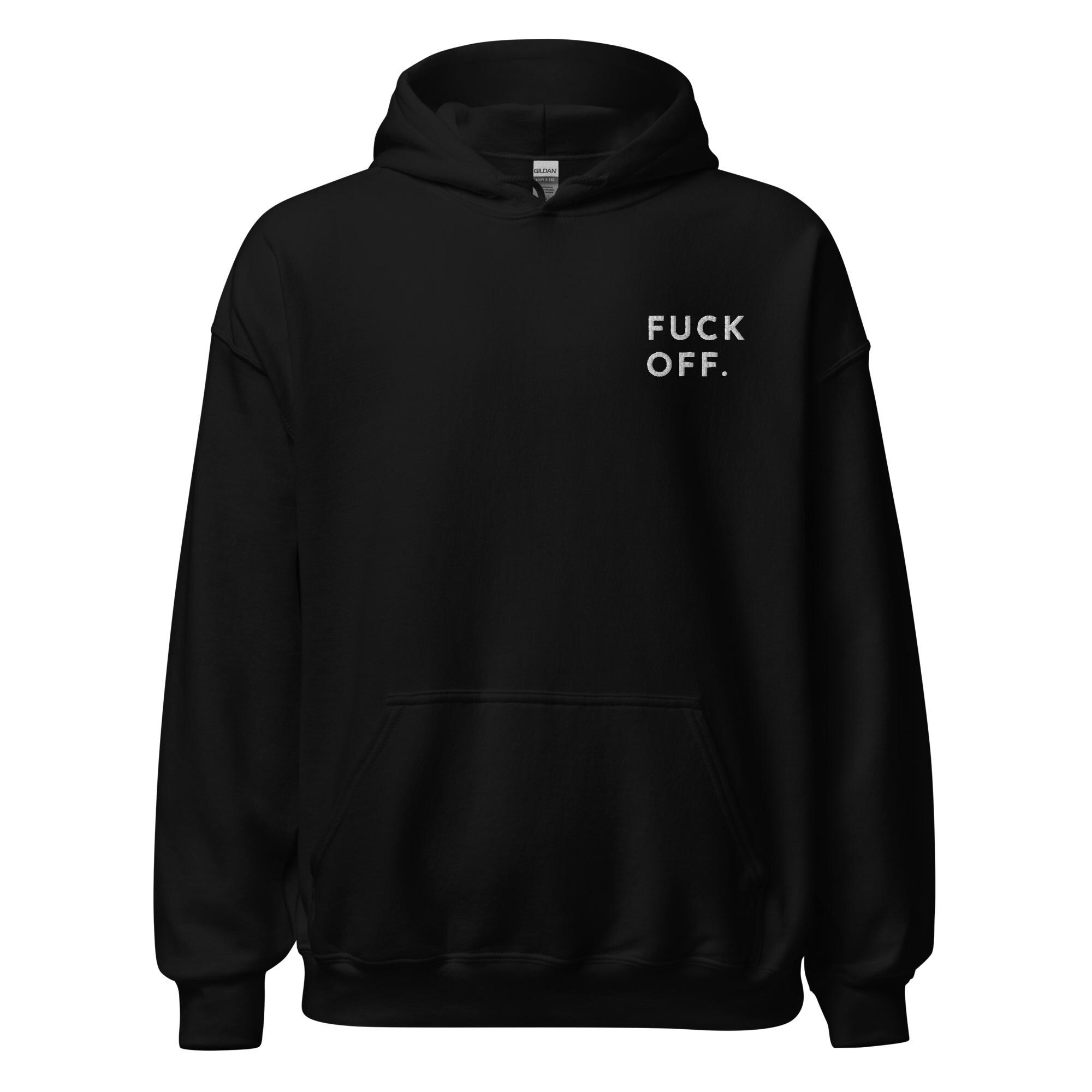 F Words Embroidered Hoodie, Fuck off Hoodie, F*ck Hoodie