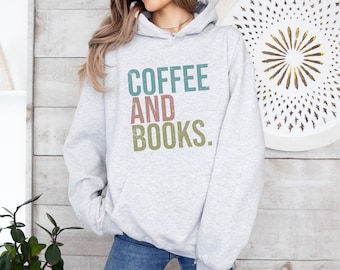 Coffee & Books Hoodie, Cute Books Lover sweatshirt, Books Club Shirt, Books Lover Gift, Back To School Shirt, Elementary Teacher sweater