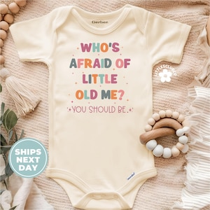 Who’s Afraid of Little Old Me? Onesie®, Retro Baby Girl Clothes, Cute Baby Outfit, Gift for Baby Girl, Newborn Girl Gift (LC-ABIOKJ4)