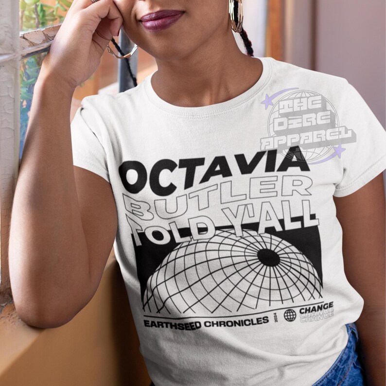 a streetwear inspired graphic tee shirt that reads Octavia Butler Told Y'all
