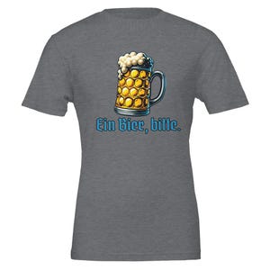 Ein Bier, bitte Oktoberfest (One Beer, please) TShirt on Premium Unisex Crewneck T-shirt | Bella + Canvas 3001