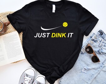 Just Dink It Pickleball T-Shirt,Pickleball Gift,Pickleball Player Shirt,Racquetball Sweater,Paddleball Sport T-Hoodie,Pickleball Lover Tee