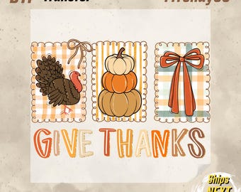 Give Thanks DTF Transfer, Trendy Fall Thanksgiving Print, Ready to Press Autumn Heat Transfer
