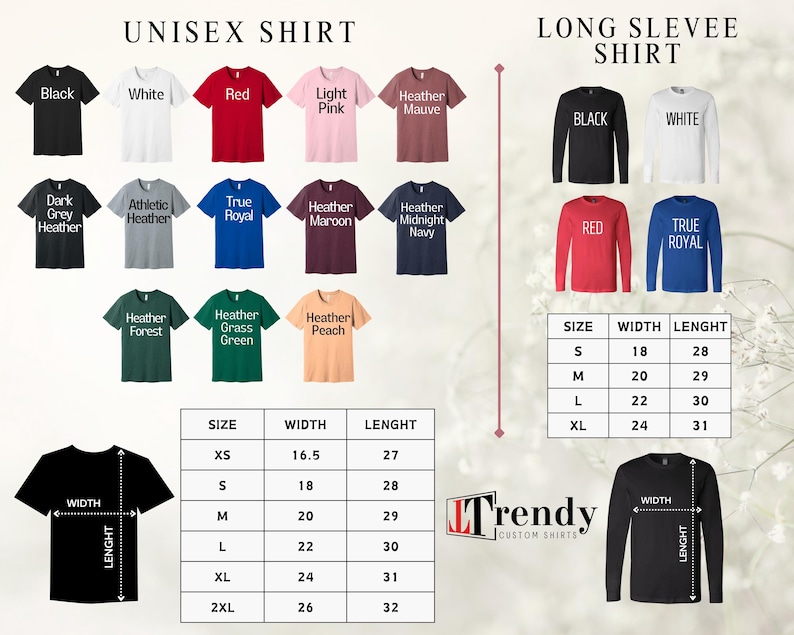 May include: A chart showing the size, width, and length measurements for unisex and long-sleeve shirts. The chart includes sizes XS, S, M, L, XL, and 2XL. The measurements are in inches.