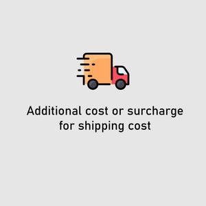 Additional cost or surcharge for shipping cost
