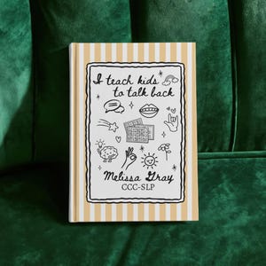 May include: A hardcover book with a light yellow and white vertical striped cover. The front features a white rectangular label with black line art illustrations of a brain, sun, flower, and hand signs, with the text I teach kids to talk back.