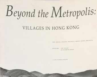 HONG KONG Book Beyond the Metropolis -Villages in Hk 1995 by Royal Asiatic Society ISBN 9620412982 Hardcover & Dust Jacket Shipping Included