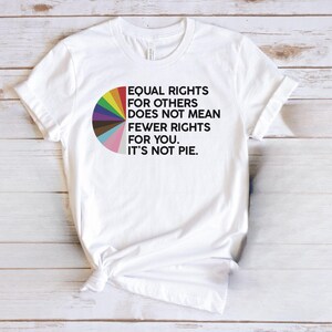 Equal Rights for Others Does Not Mean Fewer Rights for You Shirt, LGBT Shirt, Transgender Rainbow, Pride Shirt, Pride Month Gift