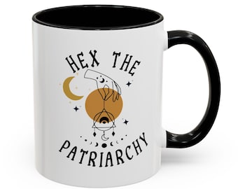HEX THE PATRIARCHY Ceramic Mug | Funny Rally Witchcraft Feminist Girl Power | Liberal Witch Gift | 5 Color Choices | 11 Oz | Free Shipping
