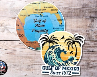 Gulf of Mexico Sticker Pack | Gulf of Male Fragility & Gulf of Mexico Since 1672 | Funny Liberal Stickers | Waterproof Vinyl Decals 2-Pack