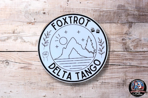 Foxtrot Delta Tango Sticker | Outdoor Adventure Vinyl Decal | Nature Conservation FDT Anti-Trump Wildlife Liberal National Parks Stickers