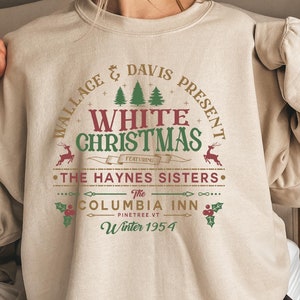 White Christmas Sweatshirt, Columbia Inn Pine Tree Vermont Christmas Sweatshirt, Christmas Movie Sweatshirt, Gift, A White Christmas Shirt