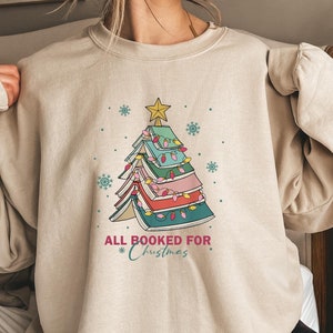 All Booked For Christmas Shirt Gift for Librarian,Bookworm Christmas Sweater,Book Lovers Christmas Sweatshirt,Christmas Book Tree Sweatshirt