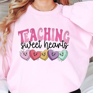 Valentines Day Teacher Sweatshirt, Teaching Sweethearts Teacher Shirts, Teacher Valentines Day Gift,Valentines Day Shirt,Love Teacher Shirt