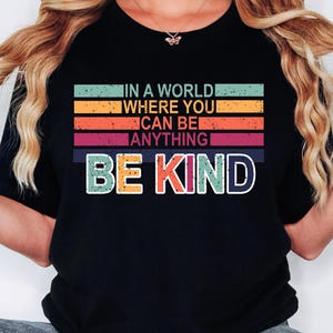 In A World Where You Can Be Anything Be Kind Shirt,Be Kind Rainbow Shirt,Be Kind Shirt,Language shirt,Watercolor Be Kind,Kindness shirt